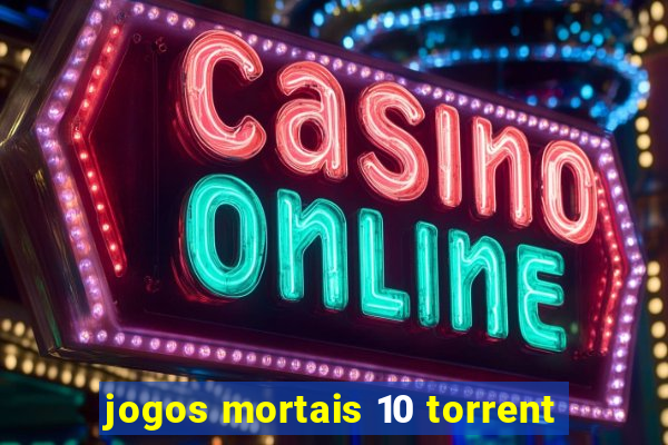 jogos mortais 10 torrent